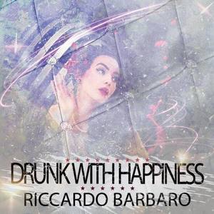 Drunk With Happiness