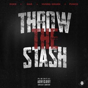 THROW THE STASH (feat. Duke, Mar & Hunna Grann)