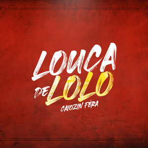 Louca de Lolo (Explicit)