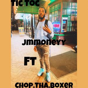 Tic Toc (feat. Chop.Tha.Boxer) (Explicit)