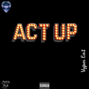 Act Up (Explicit)
