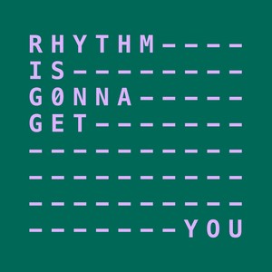Rhythm Is Gonna Get You (Extended Mix)