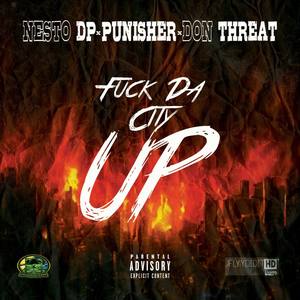 **** Da City Up (feat. Punisher & Don Threat) [Explicit]