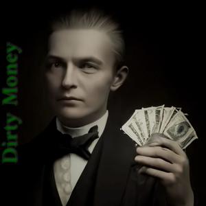 Dirty Money (Explicit)