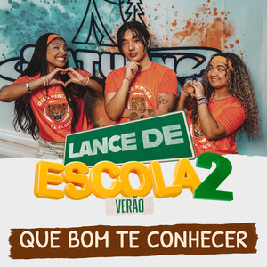 Que Bom Te Conhecer (Lance de Escola 2: Verão)