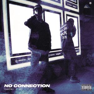 No Connection(feat. Gov) (Explicit)