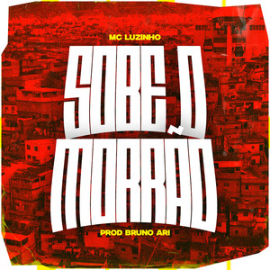 SOBE O MORRÃO (Explicit)