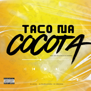 TACO NA COCOTA (Explicit)