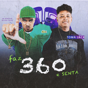 Faz 360 e Senta - Toma Jack (Explicit)