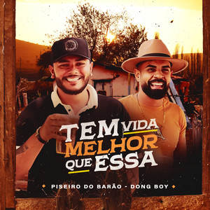 Tem Vida Melhor Que Essa