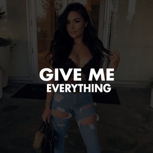Give Me Everything