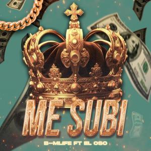 ME SUBI (feat. Eduardo El Oso) [Explicit]