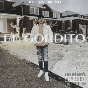 EL GORDITO (Explicit)