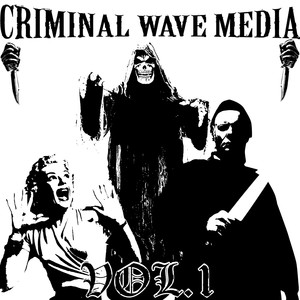 CRIMINAL WAVE MEDIA (Explicit)