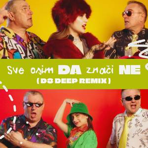 Sve osim DA znači NE (D3 Deep Remix)