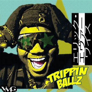 Trippin Ballz (Explicit)