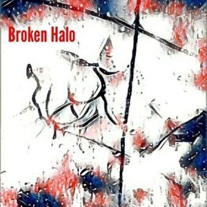 Broken Halo (Explicit)