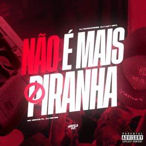 Não É Mais Piranha (Explicit)