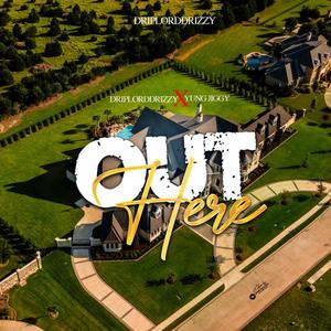 Out Here (feat. Yung Jiggy) [Explicit]