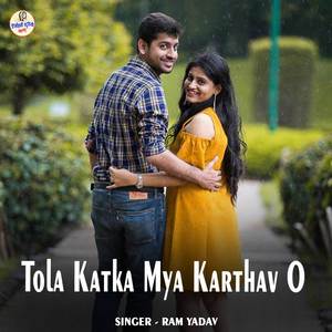 Tola Katka Mya Karthav O