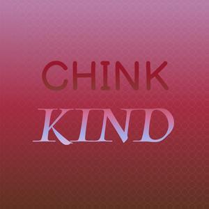 Chink Kind