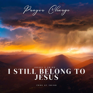 I Still Belong to Jesus (Prayer Charge)
