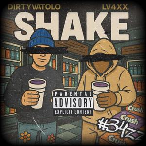 SHAKE (feat. DirtyVatolo) (Explicit)