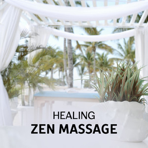 Healing Zen Massage – Soothe Your Soul, REM Deep Sleep Inducing, Therapy Music Spa, Brain Stimulation and Mindfulness