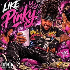 Like Pinky (Explicit)