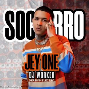 SOCORO (Jey One) (Version Electro) [Explicit]