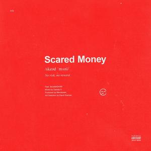 Scared Money(feat. BoodahDARR) (Explicit)