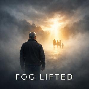 FOG LIFTED (Explicit)