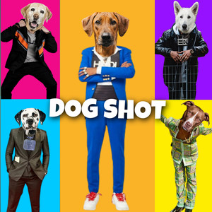 Dog Shot (Explicit)