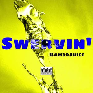 Swervin' (Explicit)