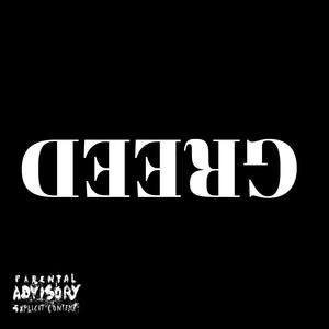 GREED. (Explicit)