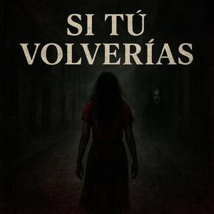 Si tu volverias (Explicit)