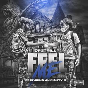 Feel Me (feat. Almighty B) [Explicit]