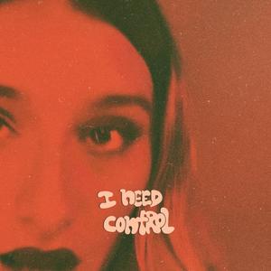 I Need Control (Demo) [Explicit]