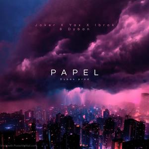 Papel (feat. Joker M.F, Yax, Ibrak & Dyban) [Explicit]