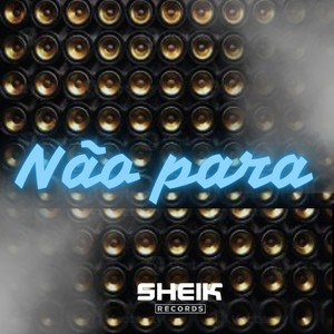 Não Para (Explicit)