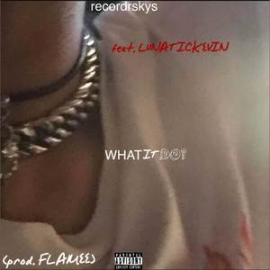 What It Do? (Explicit)