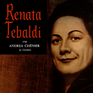 Renata Tebaldi Sings Andrea Chenier