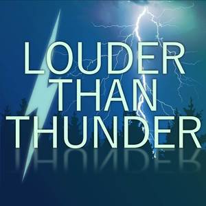Louder Than Thunder