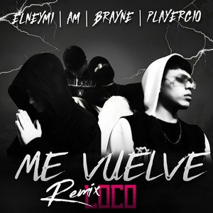 Me Vuelve Loco (Remix)