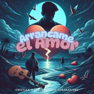 Arrancame el amor (feat. Jeeig Tabarap & SNT) [Remix] [Explicit]