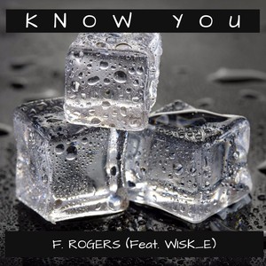 Know You (feat. Wisk_e) (Explicit)