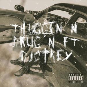 Thuggin N Drug'n (Explicit)