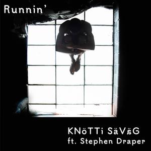 Runnin (feat. Stephen Draper)