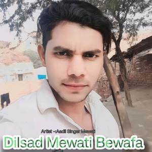 Dilsad Mewati Bewafa (Explicit)