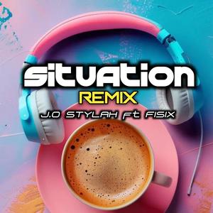Situation (feat. J.O STYLAH) (Remix)
